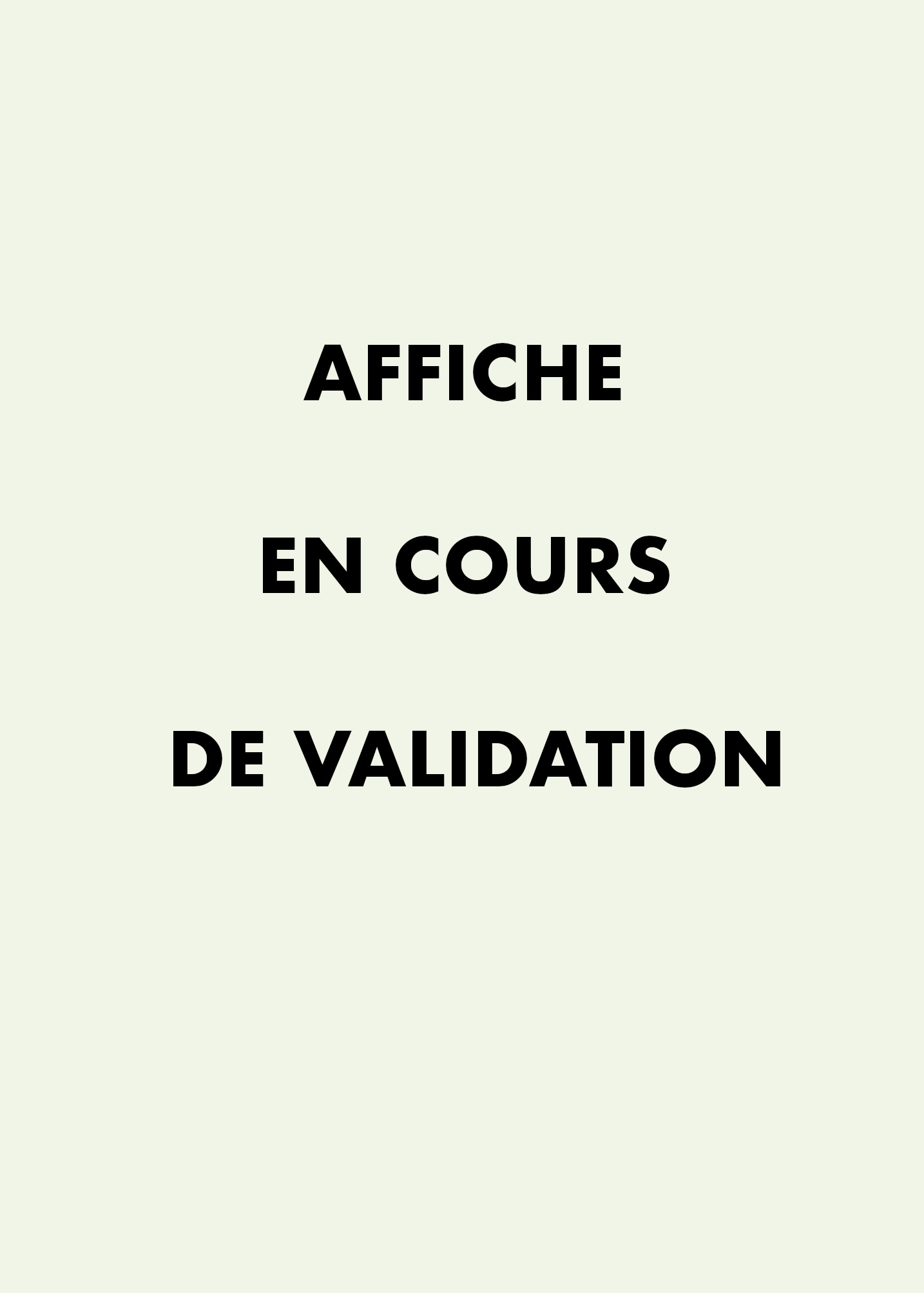 affiche en cours de validation